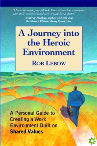 Journey Into the Heroic Environment