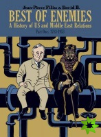 Best of Enemies: A History of US and Middle East Relations