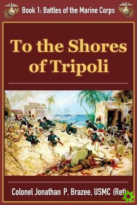 To the Shores of Tripoli