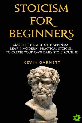 Stoicism For Beginners