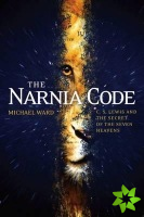 Narnia Code: C S Lewis and the Secret of the Seven Heavens