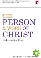 Person and Work of Christ: Understanding Jesus