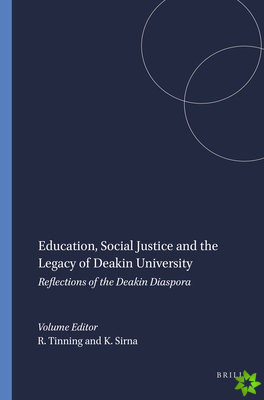 Education, Social Justice and the Legacy of Deakin University