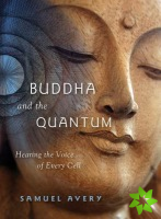 Buddha & the Quantum