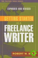 Getting Started as a Freelance Writer, Revised & Expanded