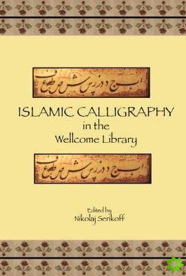 Islamic Calligraphy In The Wellcome Library