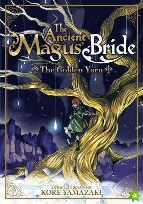Ancient Magus' Bride: The Golden Yarn (Light Novel)