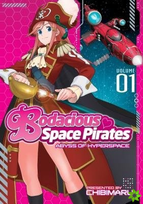 Bodacious Space Pirates: Abyss of Hyperspace Vol. 1