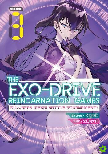 EXO-DRIVE REINCARNATION GAMES: All-Japan Isekai Battle Tournament! Vol. 3