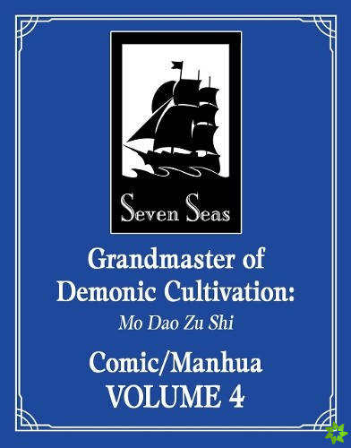 Grandmaster of Demonic Cultivation: Mo Dao Zu Shi (The Comic / Manhua) Vol. 4