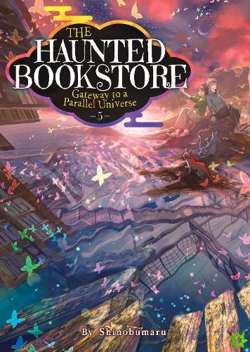 Haunted Bookstore  Gateway to a Parallel Universe (Light Novel) Vol. 5