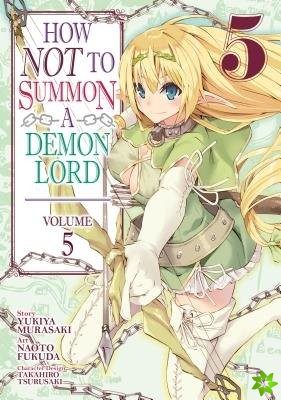 How NOT to Summon a Demon Lord (Manga) Vol. 5