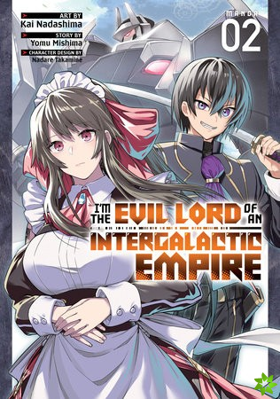 Im the Evil Lord of an Intergalactic Empire! (Manga) Vol. 2