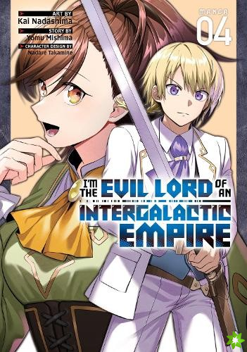 Im the Evil Lord of an Intergalactic Empire! (Manga) Vol. 4