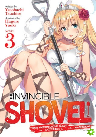 Invincible Shovel (Light Novel) Vol. 3