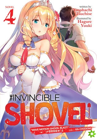 Invincible Shovel (Light Novel) Vol. 4