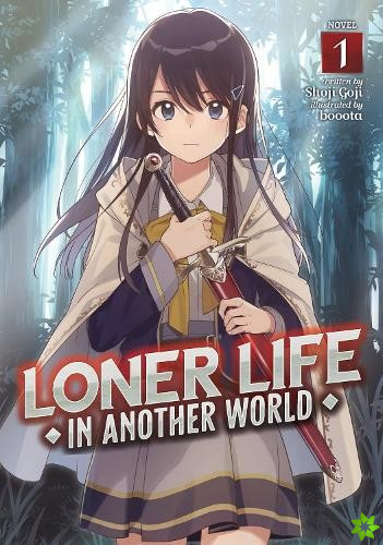 Loner Life in Another World (Light Novel) Vol. 1