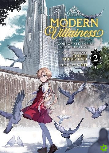 Modern Villainess: It's Not Easy Building a Corporate Empire Before the Crash (Light Novel) Vol. 2