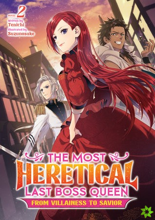 Most Heretical Last Boss Queen: From Villainess to Savior (Light Novel) Vol. 2
