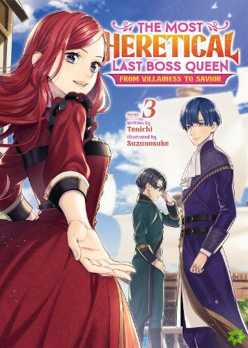 Most Heretical Last Boss Queen: From Villainess to Savior (Light Novel) Vol. 3