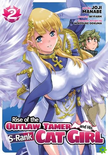 Rise of the Outlaw Tamer and His S-Rank Cat Girl (Manga) Vol. 2