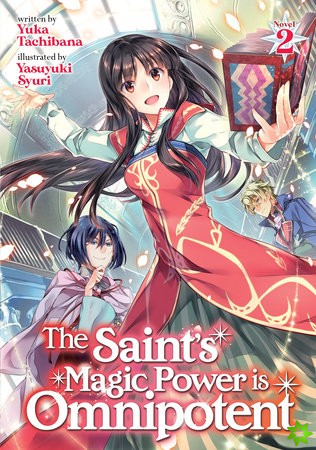 Saint's Magic Power is Omnipotent (Light Novel) Vol. 2