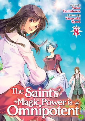 Saint's Magic Power is Omnipotent (Light Novel) Vol. 8