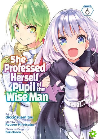 She Professed Herself Pupil of the Wise Man (Manga) Vol. 6