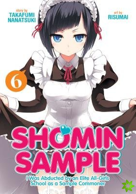 Shomin Sample: I Was Abducted by an Elite All-Girls School as a Sample Common