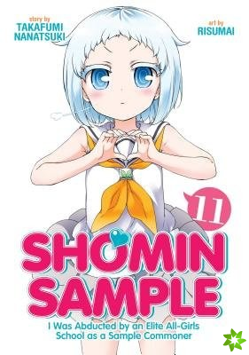 Shomin Sample: I Was Abducted by an Elite All-Girls School as a Sample Commoner Vol. 11