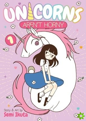 Unicorns Aren't Horny Vol. 1