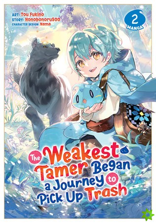 Weakest Tamer Began a Journey to Pick Up Trash (Manga) Vol. 2