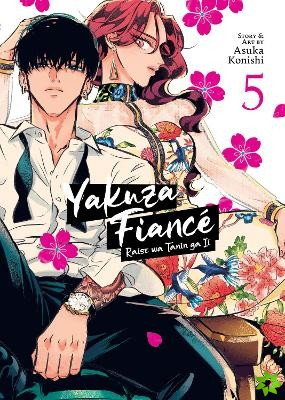 Yakuza Fiance: Raise wa Tanin ga Ii Vol. 5