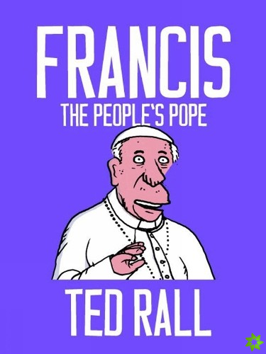 Francis, The People's Pope