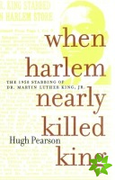 When Harlem Nearly Killed King