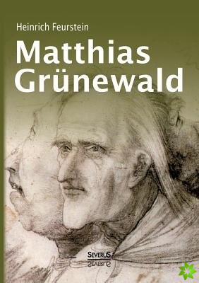 Matthias Grunewald. Monografie