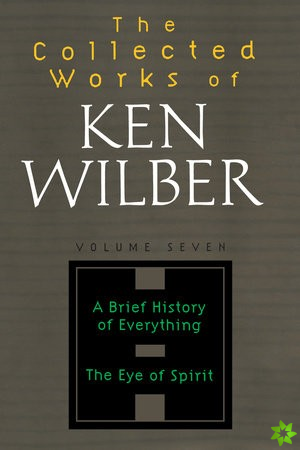Collected Works Of Ken Wilber, Volume 7