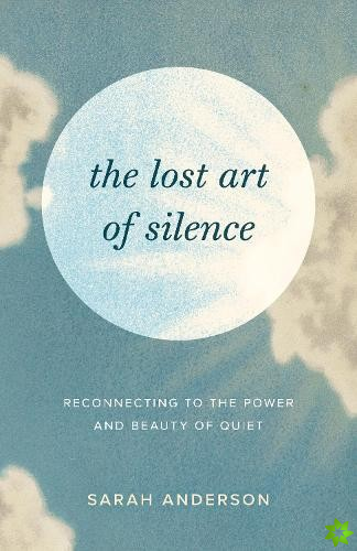 Lost Art of Silence