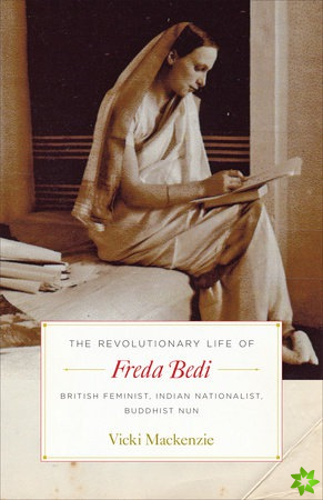 Revolutionary Life of Freda Bedi