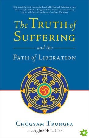 Truth of Suffering and the Path of Liberation