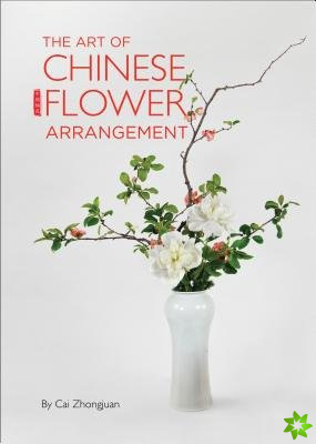Art of Chinese Flower Arrangement
