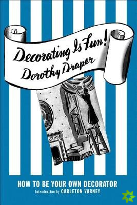 Decorating Is Fun! How to be Your Own Decorator