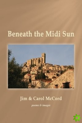 Beneath the Midi Sun