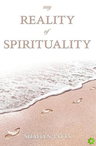 My Reality of Spirituality