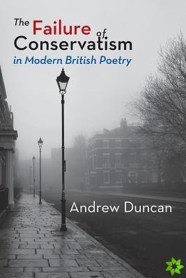 Failure of Conservatism in Modern British Poetry