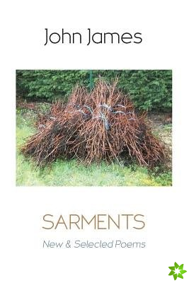 Sarments: New and Selected Poems