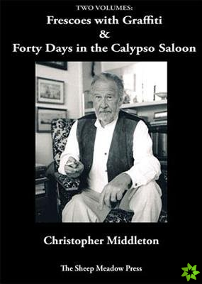 Forty Days in the Calypso Saloon & Frescoes with Graffiti