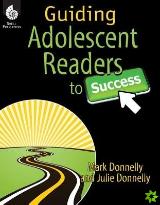 GUIDING ADOLESCENT READERS TO