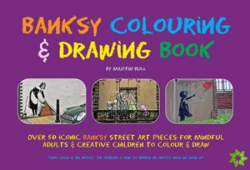 Banksy Colouring & Drawing Book