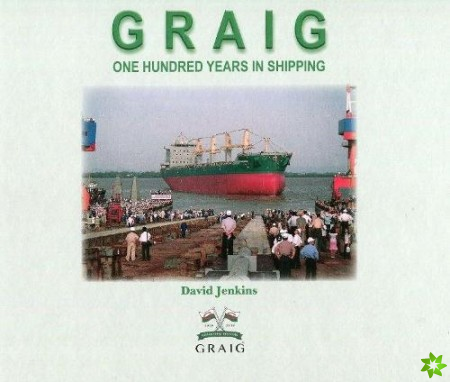 GRAIG One Hundred Years in Shipping